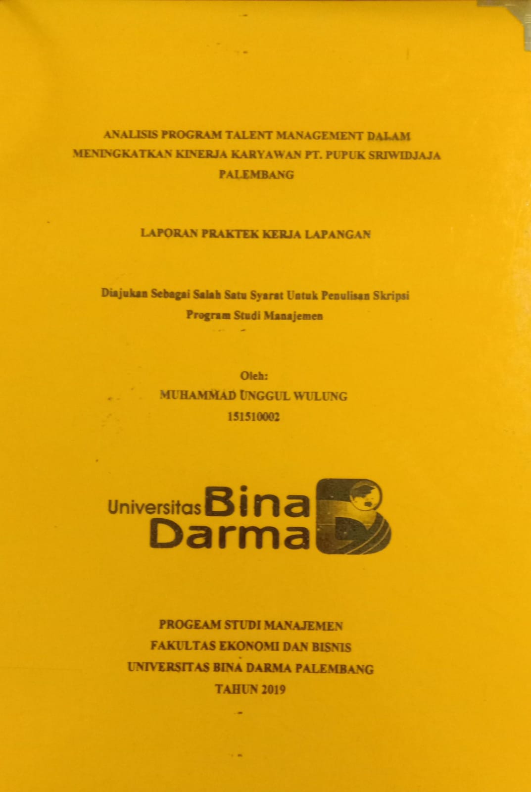 Cover ANALISIS PROGRAM TALENT MANAGEMENT DALAM MENINGKATKAN KINERJA KARYAWAN PT.PUPUK SRIWIDJAJA PALEMBANG / MUHAMMAD UNGGUL WULUG
