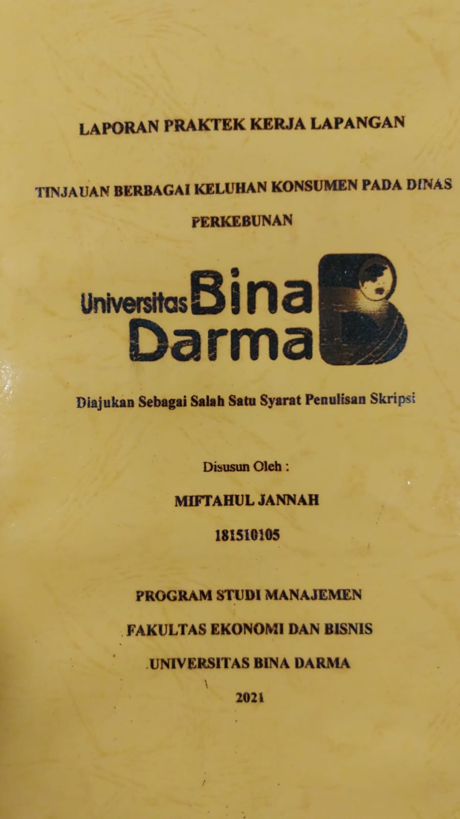 Cover TINJAUAN BERBAGAI KELUHAN KONSUMEN PADA DINAS PERKEBUNAN / MIFTAHUL JANNAH