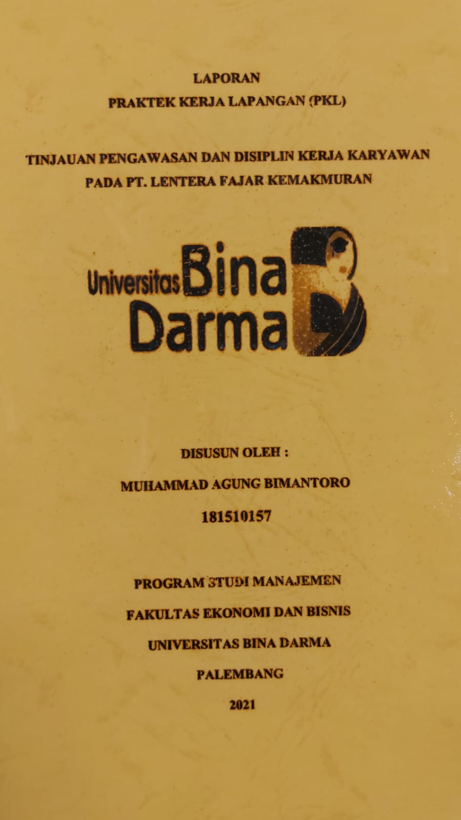 Cover TINJAUAN PENGAWASAN DAN DISIPLIN KERJA KARYAWAN PADA PT.LENTERA FAJAR KEMAKMURAN / MUHAMMAD AGUNG BIMANTORO
