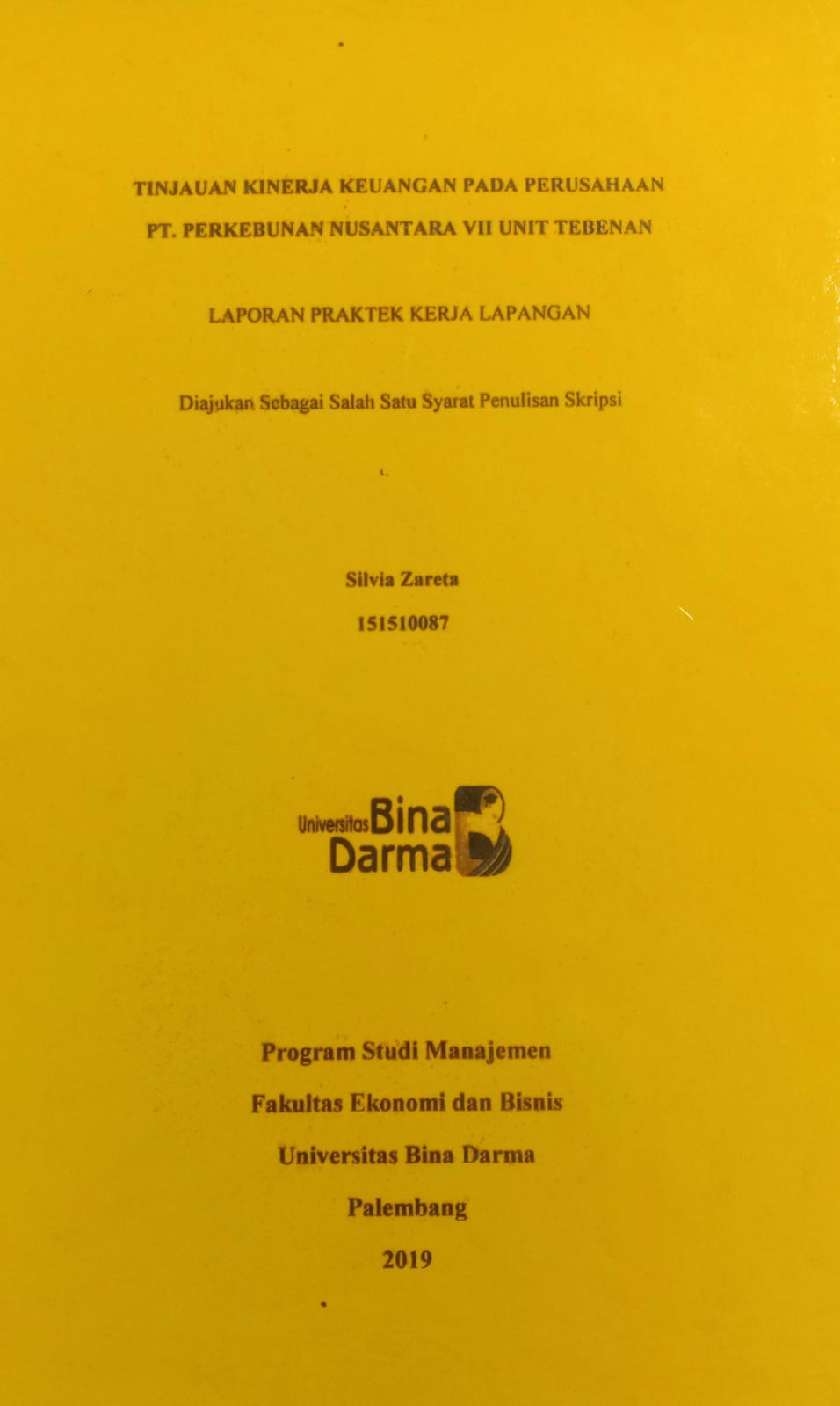 Cover TINJAUAN KINERJA KEUANGAN PADA PERUSAHAAN PT,PERKEBUNAN NUSANTARA VII UNIT TEBENAN / SILVIA ZARETA