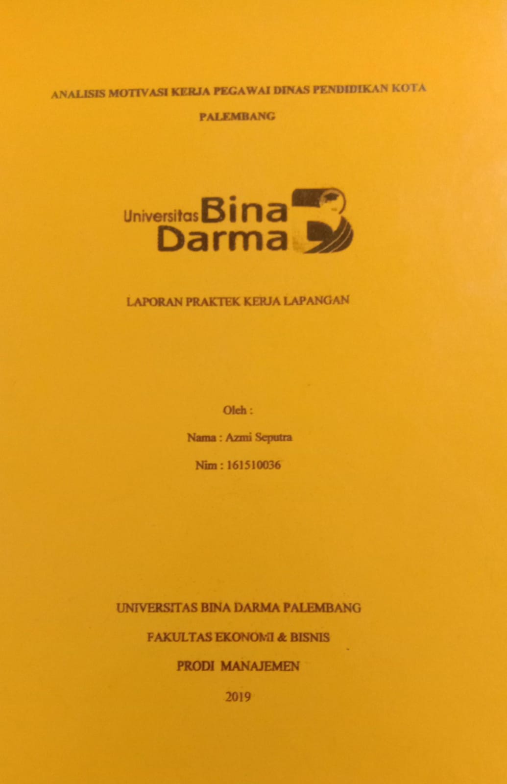 Cover ANALISIS MOTIVASI KERJA PEGAWAI DINAS PENDIDIKAN KOTA PALEMBANG / AZMI SEPUTRA