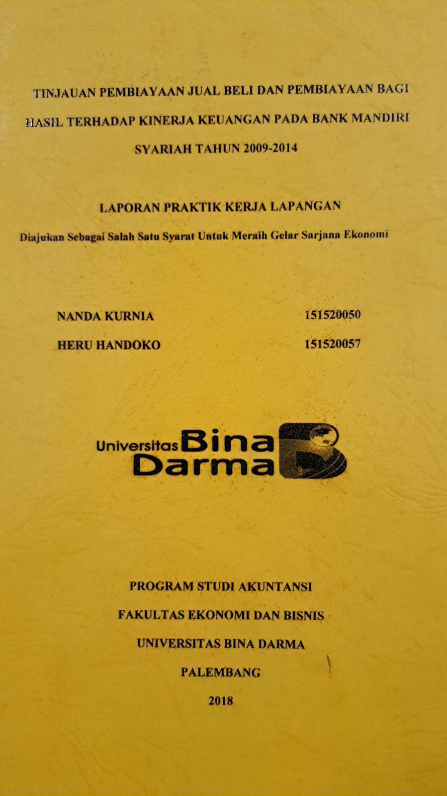 Cover TINJAUAN PEMBIYAAN JUAL BELI DAN PEMBIAYAAN BAGI HASIL TERHADAP KINERJA KEUANGAN PADA BANK MANDIRI SYARIAH TAHUN 2009 - 2014 / NANDA KURNIA , DKK