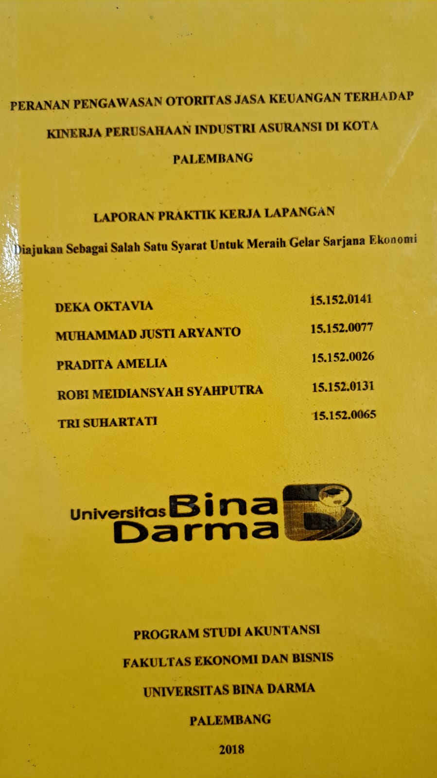Cover PERANAN PENGAWASAN OTORITAS JASA KEUANGAN TERHADAP KINERJA PERUSAHAAN INDUSTRI ASURANSI DI KOTA PALEMBANG / DEKA OKTAVIA, DKK