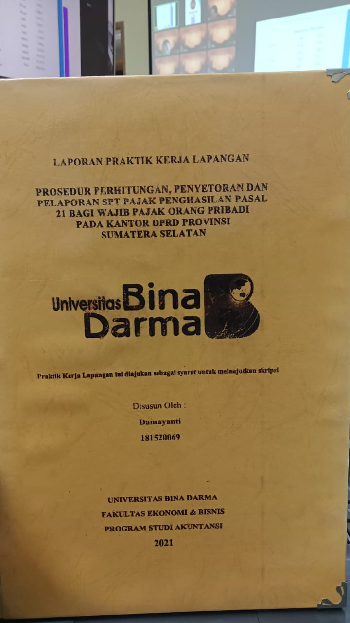 Cover PROSEDUR PERHITUNGAN PENYETORAN DAN PELAPORAN SPT PAJAK PENGHASILAN PASAL 21 BAGI WAJIB PAJAK ORANG PRIBADI PADA KANTOR DPRD PROVINSI SUAMATERA SELATAN / DAMAYANTI