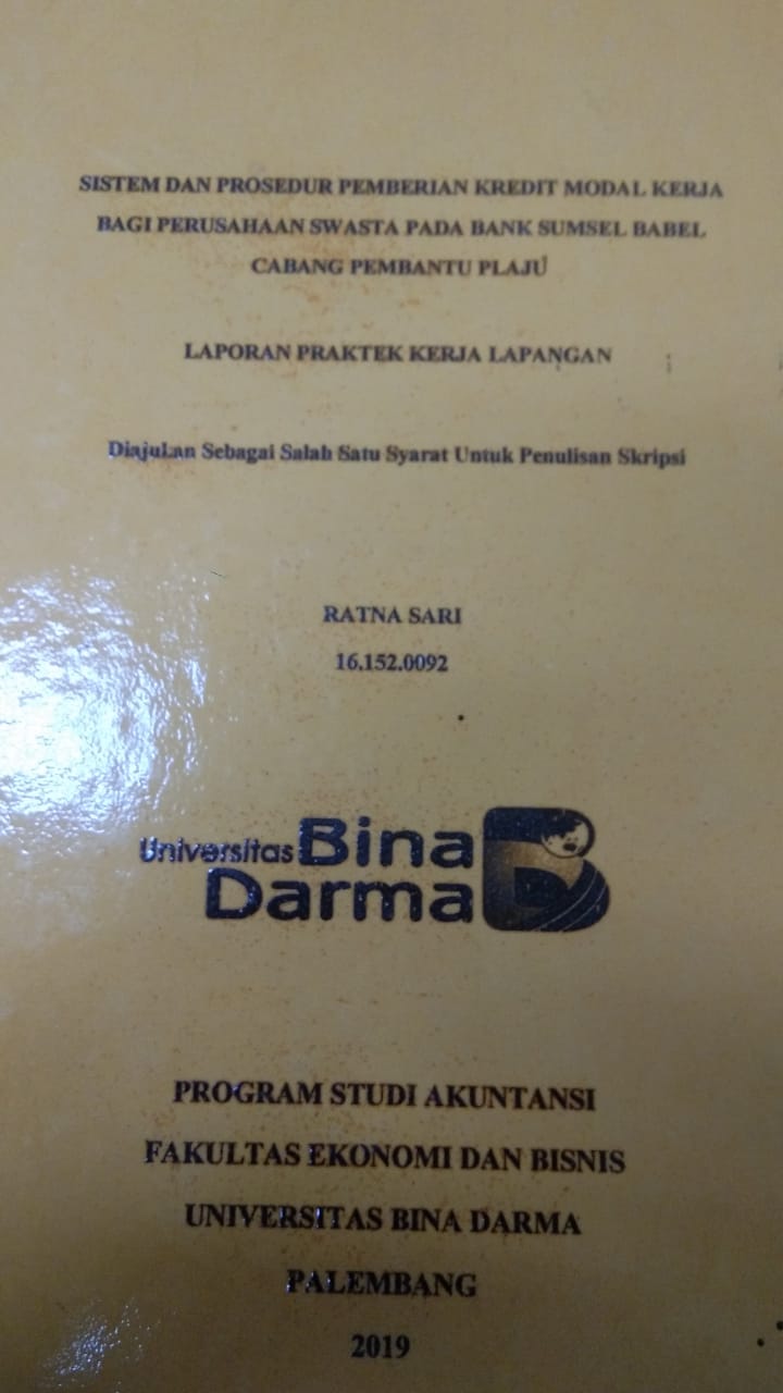 Cover SISTEM DAN PROSEDUR PEMBERIAN KREDIT MODAL KERJA BAGI PERUSAHAAN SWASTA PADA BANK SUMSEL BABEL CABANG PEMBANTU PLAJU / RATNA SARI