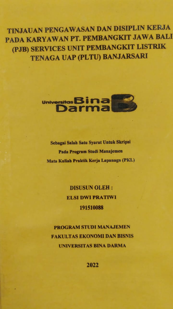 Cover TINJAUAN PENGAWASAN DAN DISIPLIN KERJA PADA KARYAWAN PT.PEMBANGKIT JAWA BALI (PJB) SERVICE UNIT PEMBNAGKIT LISTRIK  TENAGA UAP (PLTU) BANJARSARI / ELSI DWI PRATIWI