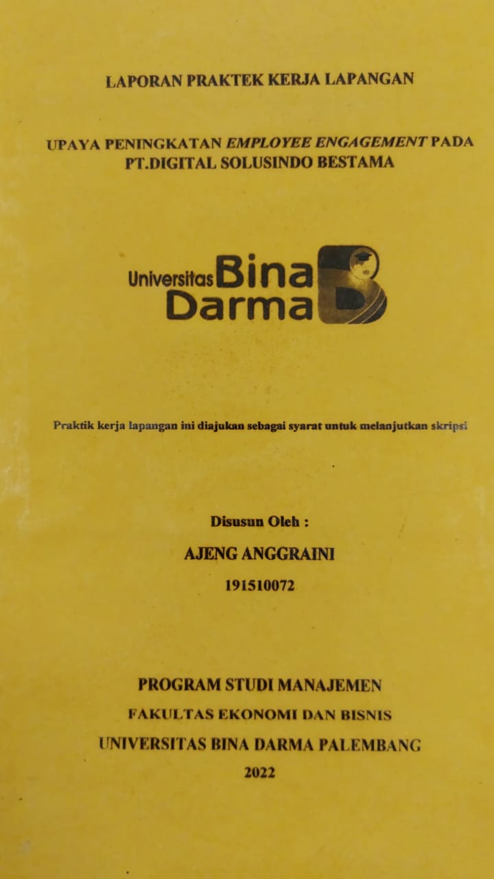 Cover UPAYA PENINGKATAN EMPLOYEE ENGAGEMENT PADA PT.DIGITAL SOLUSINDO BESTAMA / AJENG ANGGRAINI