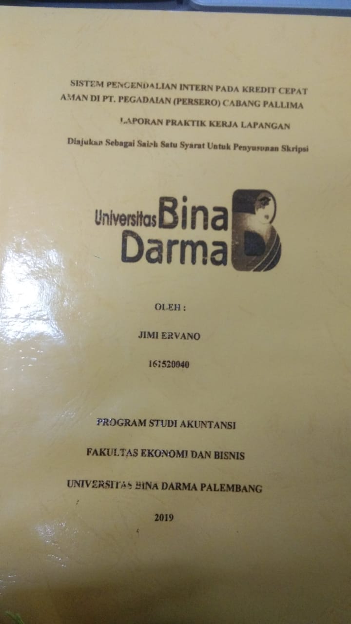 Cover SISTEM PENGENDALIAN INTERN PADA KREDIT CEPAT AMAN DI PT. PEGADAIAN (PERSERO) CABANG PALLIMA / JIMI ERVANO