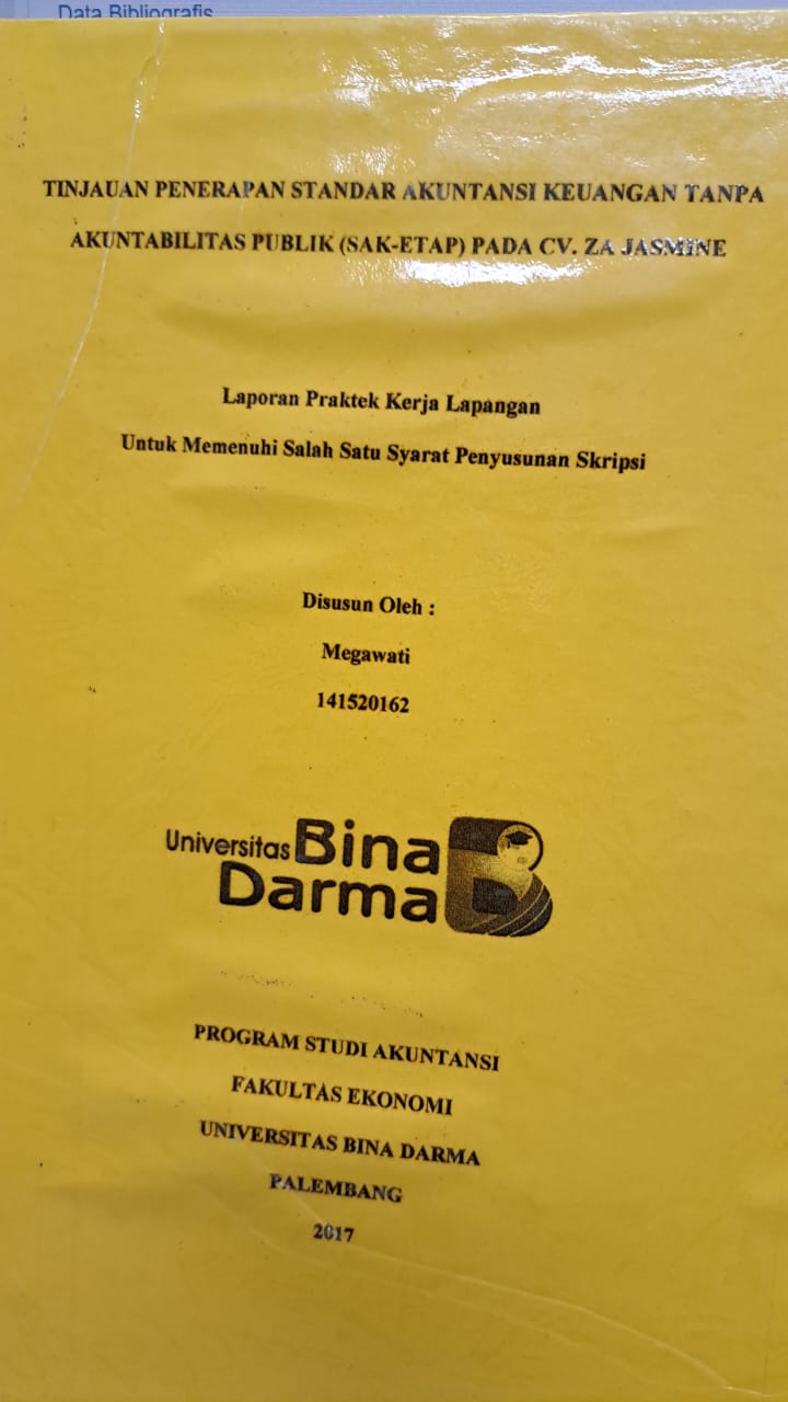 Cover TINJAUAN PENERAPAN STANDAR AKUNTANSI KEUANGAN TANPA AKUNTABILITAS PUBLIK (SAK - ETAP) PADA CV. ZA JASMINE / MEGAWATI
