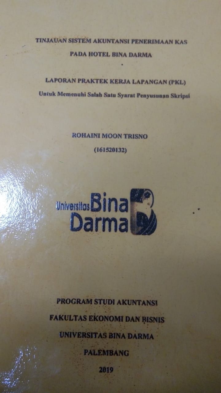 Cover TINJAUAN SISTEM AKUNTANSI PENERIMAAN KAS PADA HOTEL BINA DARMA / ROHANI MOON TRISNO