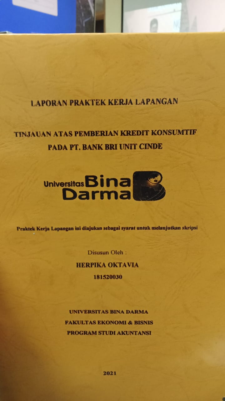 Cover TINJAUAN ATAS PEMBERIAN KREDIT KONSUMTIF PADA PT. BANK BRI UNIT CINDE / HERPIKA OKTAVIA