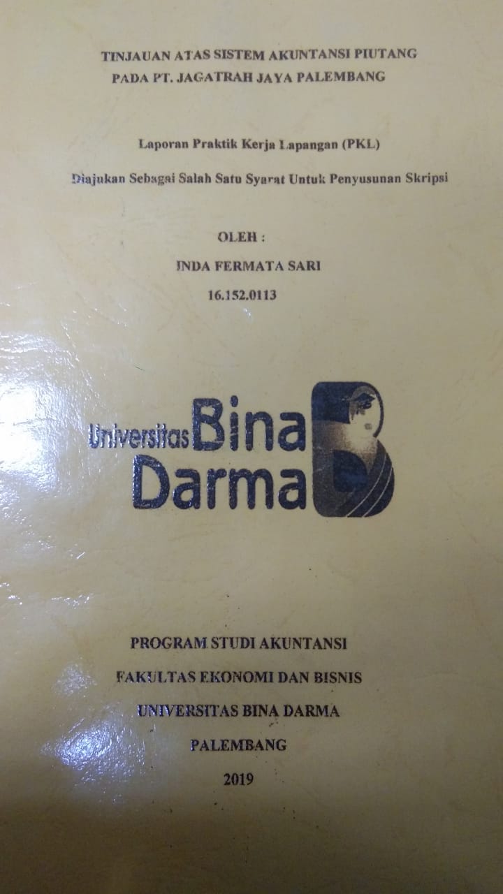 Cover TINJAUAN ATAS SISTEM AKUNTANSI PIUTANG PADA PT. JAGATRAH JAYA PALEMBANG / INDA FERMATA SARI