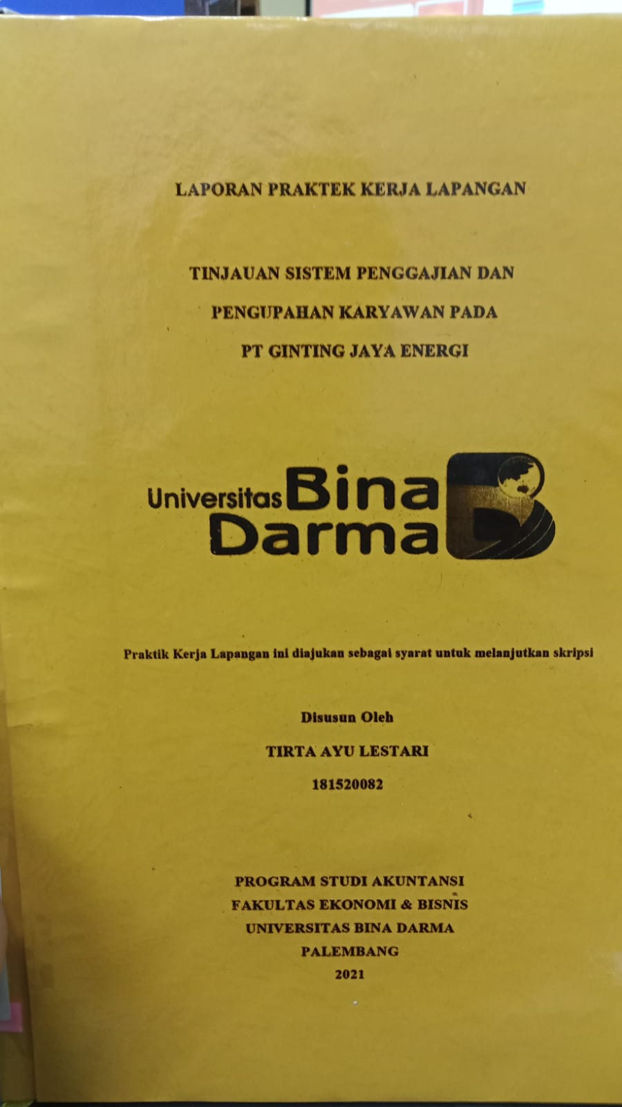 Cover TINJAUAN SISTEM PENGAJIAN DAN PENGUPAHAN KARYAWAN PADA PT. GINTING JAYA ENERGI / TIRTA AYU LESTARI