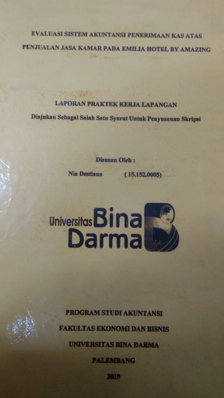 Cover EVALUASI SISTEM AKUNTANSI PENERIMAAN KAS ATAS PENJUALAN JASA KAMAR PADA EMILIA HOTEL BY AMAZING / NIA DESTIANA