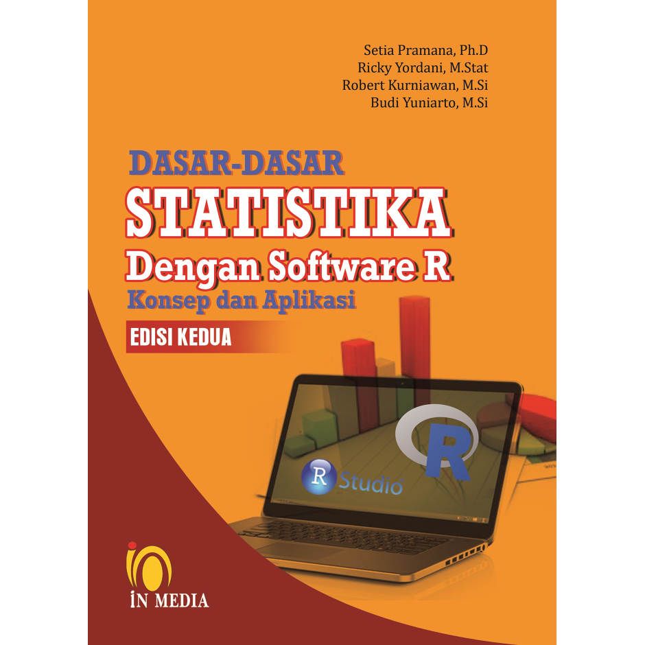 Cover DASAR-DASAR STATISTIKA DENGAN SOFTWARE R, EDISI KEDUA :  Konsep dan Aplikasi / Setia Pramana