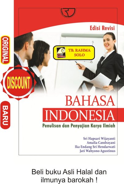Cover Bahasa Indonesia :  Penulisan dan Penyajian Karya Ilmiah / Sri Hapsari Wijayanti, Amalia Candrayani, Ika Endang Sri Hendarwati, Jati Wahyono Agustinus