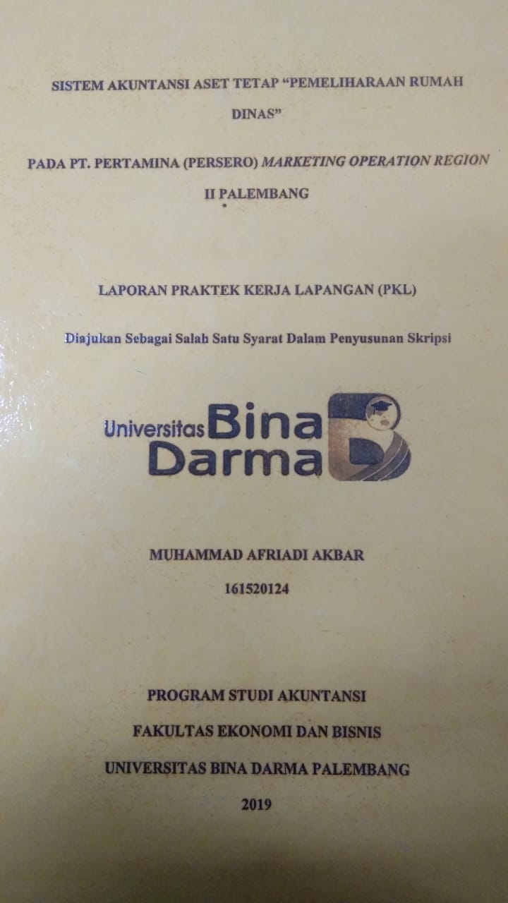 Cover SISTEM AKUNTANSI ASET TETAP "PEMELIHARAAN RUMAH DINAS" PADA PT. PERTAMINA (PERSERO) MARKETING OPERATION REGION II PALEMBANG / MUHAMMAD AFRIADI AKBAR