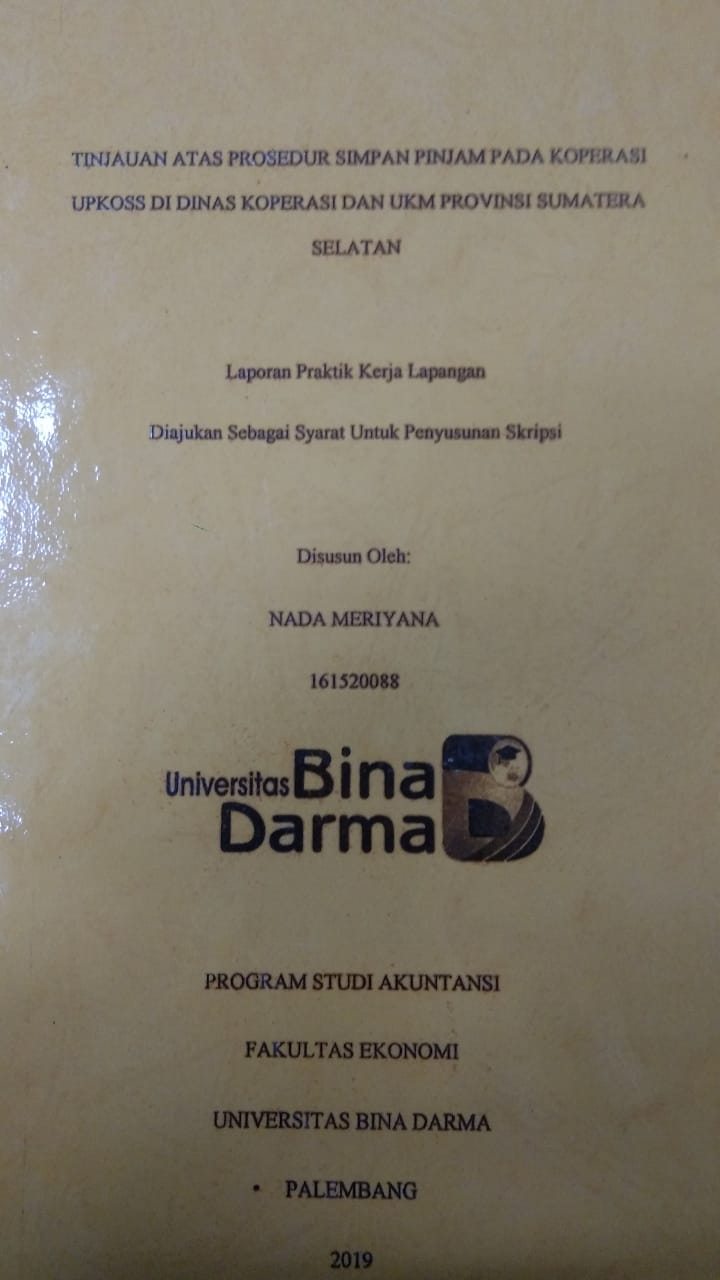Cover TINJAUAN ATAS PROSEDUR SIMPAN PINJAM PADA KOPERASI UPKOSS DI DINAS KOPERASI DAN UKM PROVINSI SUMATERA SELATAN / NADA MERIYANA