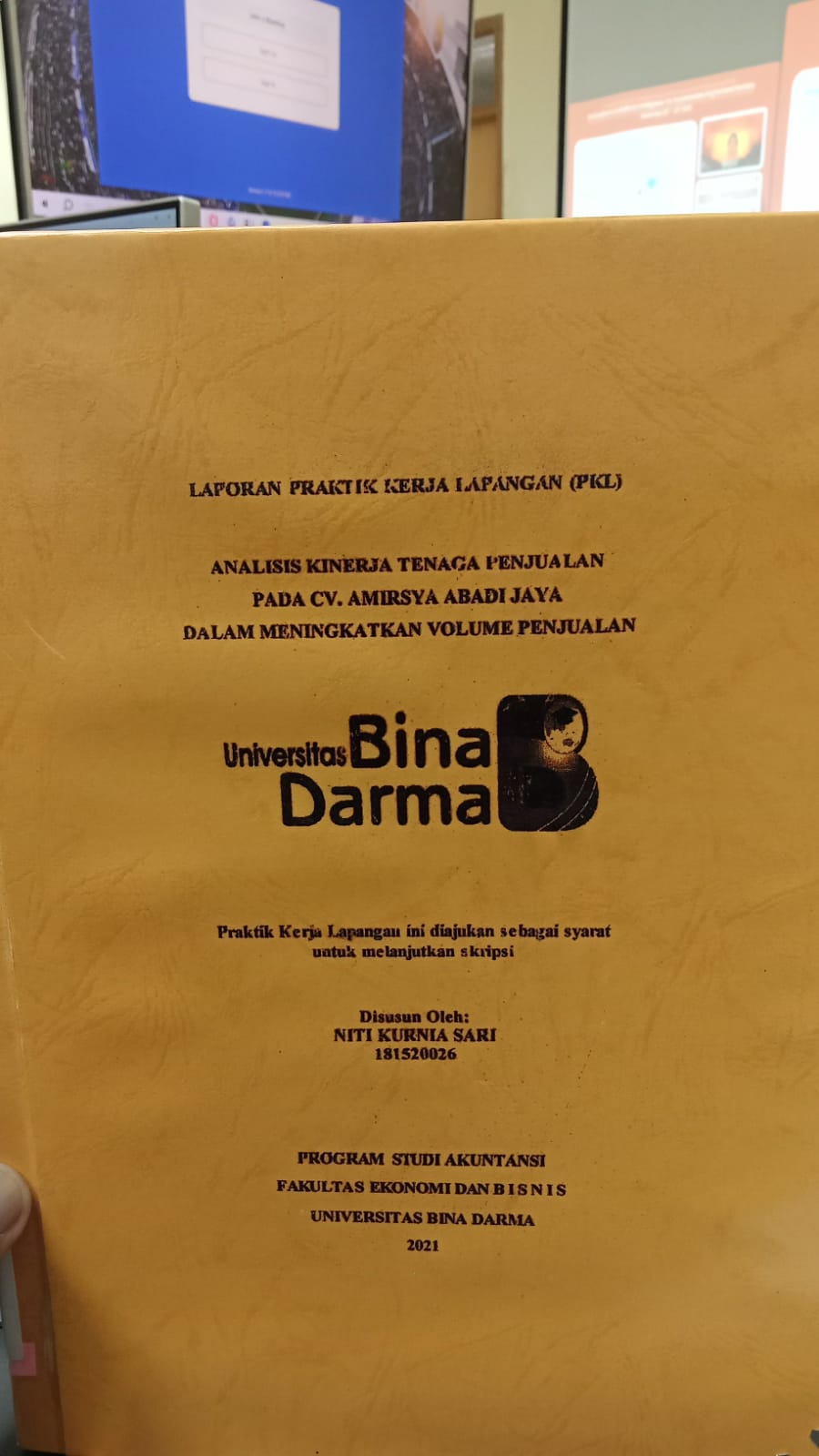 Cover ANALISIS KINERJA TENAGA PENJUALAN PADA CV. AMIRSYA ABADI JAYA DALAM MENINGKATKAN VOLUME PENJUALAN / NITI KURNIA SARI
