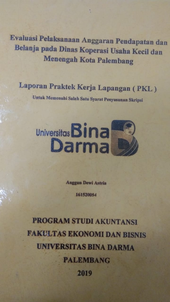Cover EVALUASI PELAKSANAAN ANGGARAN PENDAPATAN DAN BELANJA PADA DINAS KOPERASI USAHA KECIL DAN MENENGAH KOTA PALEMBANG / ANGGUN DEWI ASTRIA