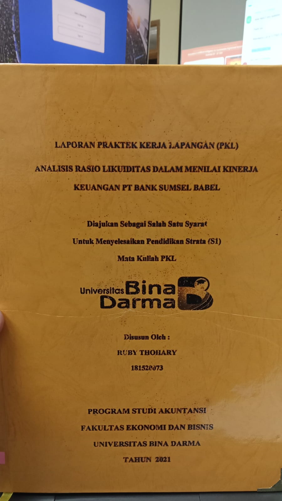 Cover ANALISIS RASIA AKUILIDITAS DALAM MENILAI KINERJA KEUANGAN PT BANK SUMSEL BABEL / RUBY THOHARY