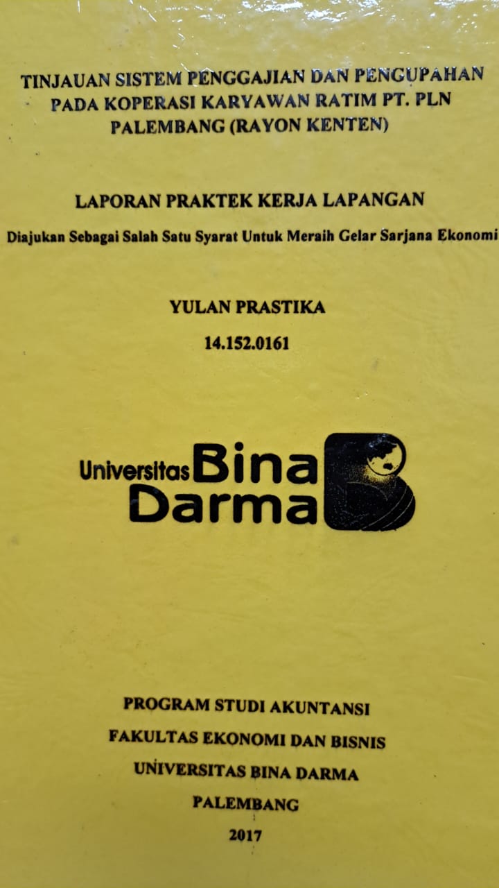 Cover TINJAUAN SISTEM PENGGAJIAN DANA PENGUPAHAN PADA KOPERASI KARYAWAN RATIM PT. PLN PALEMBANG (RAYON KENTEN) / YULAN PRASTIKA