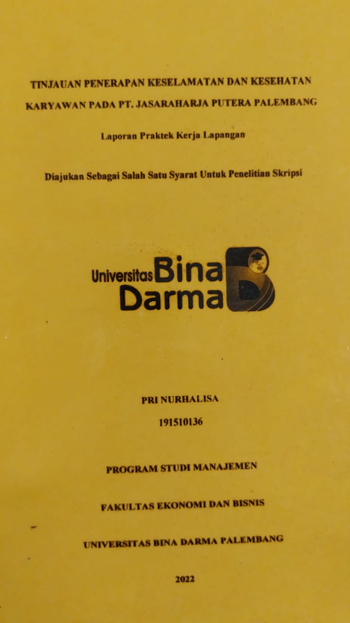 Cover TINJAUAN PENERAPAN KESELAMATAN DAN KESEHATAN KARYAWAN PADA PT.JASARAHARJA  PUTERA PALEMBANG / PRI NURHALISA