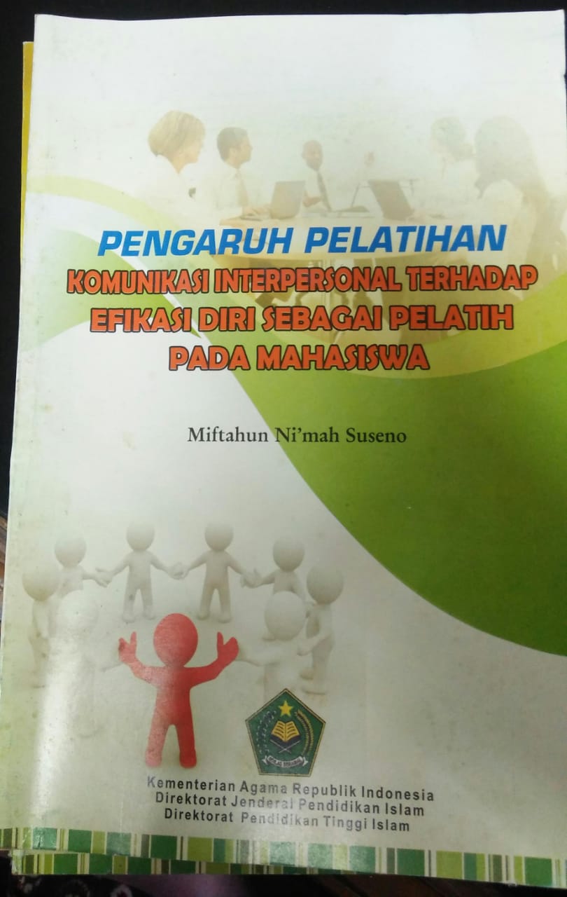 Cover PENGARUH PELATIHAN KOMUNIKASI INTERPERSONAL TERHADAP EFIKASI DIRI SEBAGAI PELATIH PADA MAHASISWA / Miftahun Ni'mah Suseno
