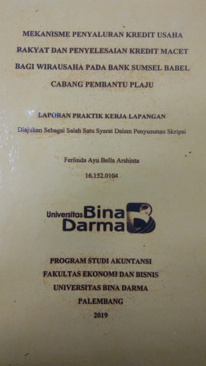 Cover MEKANISME PENYALURAN KREDIT USAHA RAKYAT DAN PENYELESAIAN KREDIT MACET BAGI WIRAUSAHA PADA BANK SUMSEL BABEL CABANG PEMBANTU PLAJU / FERLINDA AYU BELLA ARSHINTA
