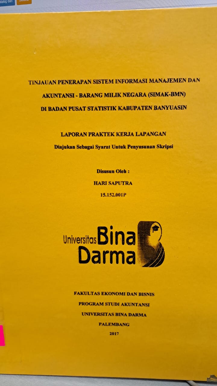 Cover TINJAUANA PENERAPAN SISTEM INFORMASI MANAJEMEN DAN AKUNTANSI BARANG MILIK NEGARA (SIMAK- BMN) DI BADAN PUSAT STATISTIKA KABUPATEN BANYUASIN / HARI SAPUTRA