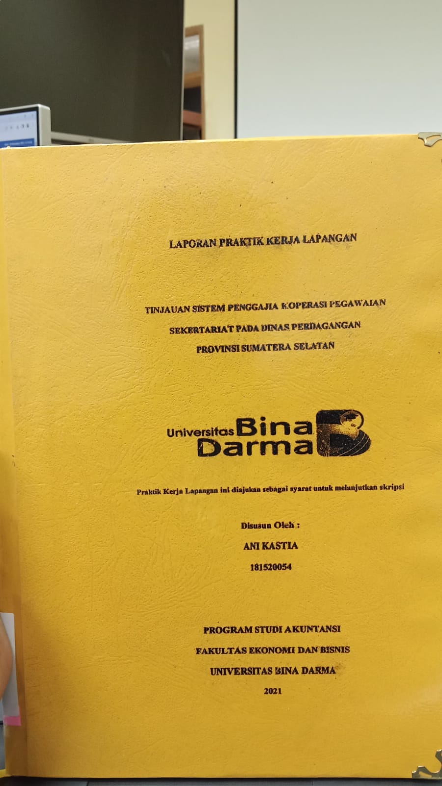 Cover TINJAUAN SISTEM PENGAJIA KOPERASI PEGAWAIAN SEKREARIAT PADA DINAS PERDAGANGAN PROVINSI SUMATERA SELATAN / ANI KASTIA