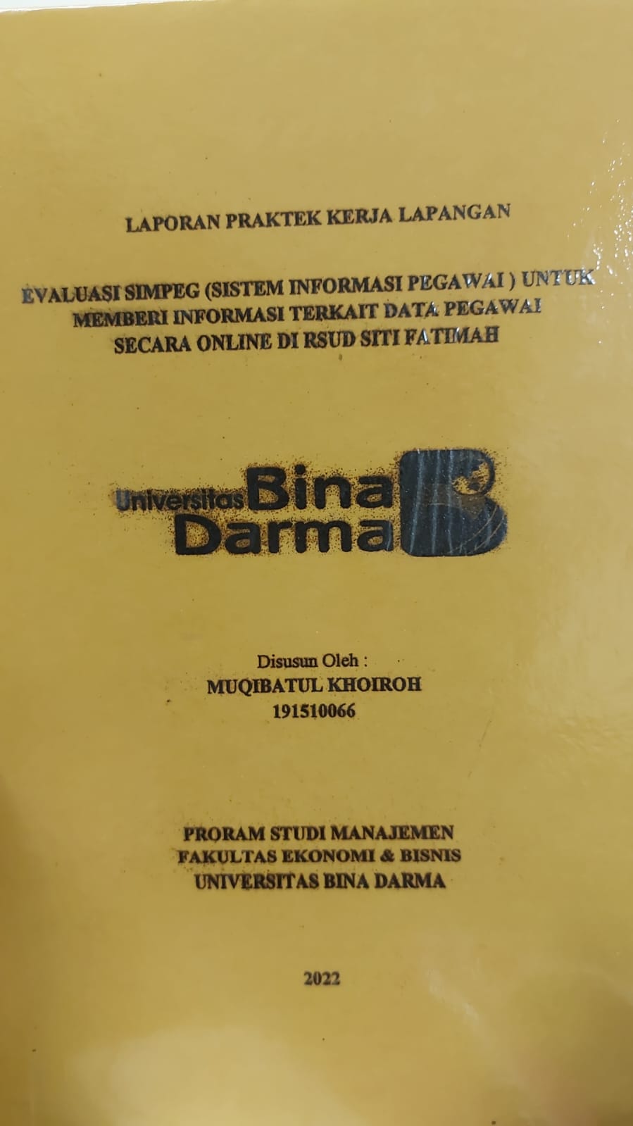 Cover EVALUASI SIMPEG (SISTEM INFORMASI PEGAWAI) UNTUK MEMBERI INFORMASI TERKAIT DATA PEGAWAI SECARA ONLINE DI RSUD SITI FATIMAH / MUQIBAITUL KHOIROH
