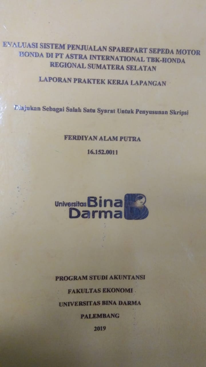 Cover EVALUASI SISTEM PENJUALAN SPAREPART SEPEDA MOTOR HONDA DI PT ASTRA INTERNATIONAL TBK-HONDA REGIONAL SUMATERA SELATAN / FERDIYAN ALAM PUTRA