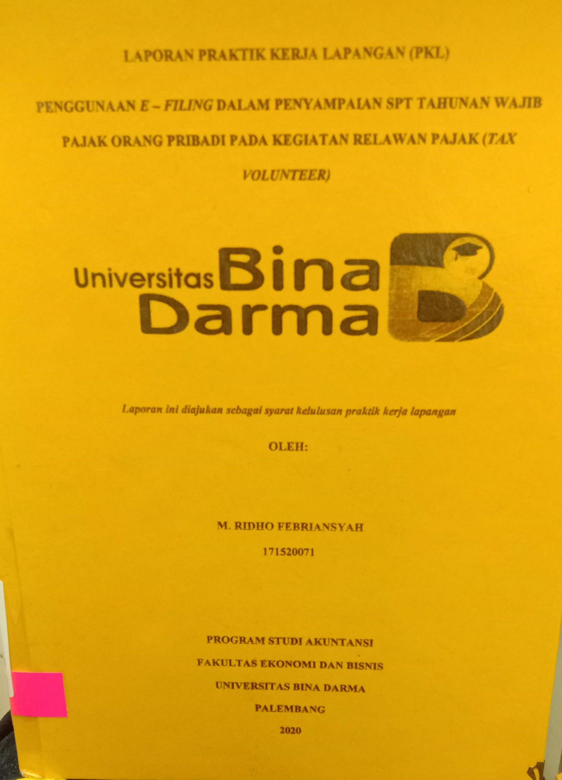 Cover PENGGUNAAN E-FILING DALAM PENYAMPAIAN SPT TAHUNAN WAJIB PAJAK ORANG PRIBADI PADA KEGIATAN RELAWAN PAJAK (TAX VOLUNTEER) / M.RIDHO FEBRIANSYAH