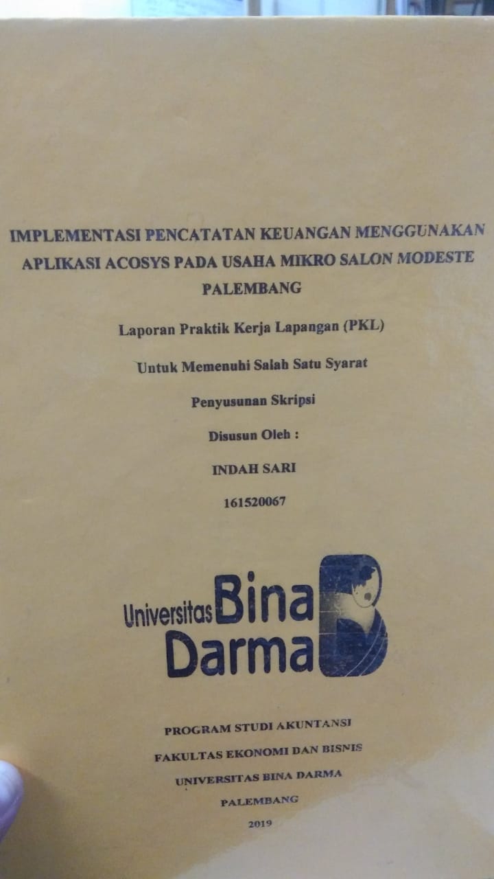 Cover IMPLEMENTASI PENCATATAN KEUANGAN MENGGUNAKAN APLIKASI ACOSYS PADA USAHA MIKRO SALON MODESTE PALEMBANG / INDAH SARI