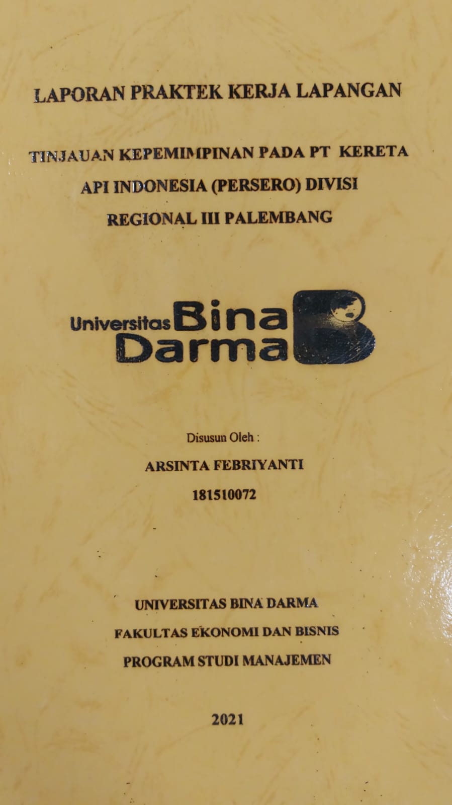 Cover TINJAUAN KEPEMIMPINAN PADA PT KERETA API INDONESIA (PERSERO) DIVISI REGIONAL III PALEMBANG / ARSINTA FEBRIYANTI