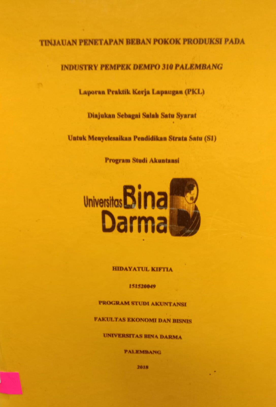 Cover TINJAUAN PENERAPAN BEBAN POKOK PRODUKSI PADA INDUSTRY PEMPEK DEMPO 310 PALEMBANG / HIDAYATUL KIFTA