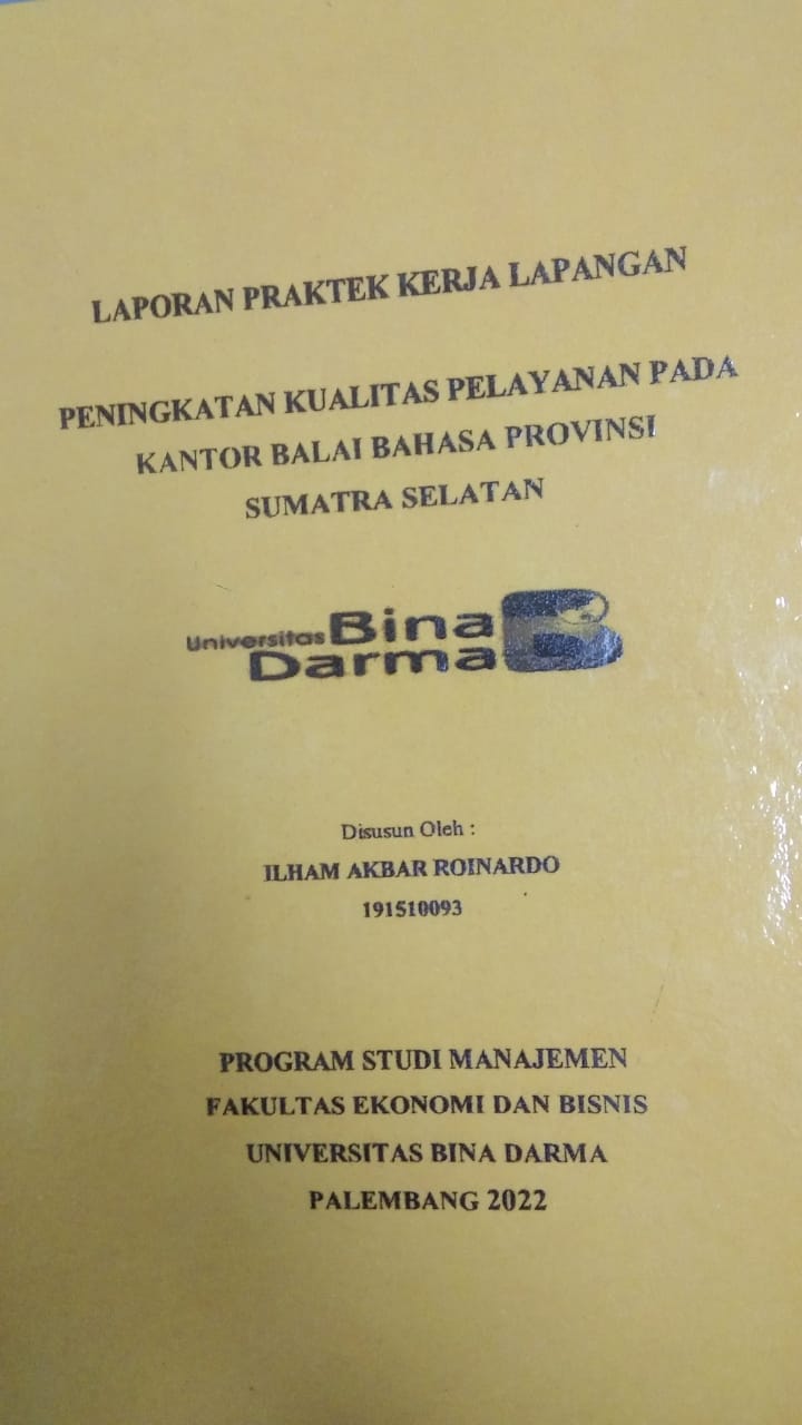 Cover PENINGKATAN KUALITAS PELAYANAN PADA KANTOR BALAI BAHASA PROVINSI SUMATRA SELATAN / ILHAM AKBAR ROINARDO