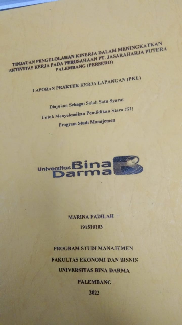 Cover TINJAUAN PENGOLAHAN KINERJA DALAM MENINGKATKAN AKTIVITAS KERJA PADA PERUSAHAAN PT. JASA RAHARJA PUTERA PALEMBANG (PERSERO) / MARINA FADILAH