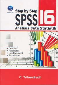 Cover STEP BY STEP SPSS 16 :  Analisis Data Statistik / Cornelius Trihendradi