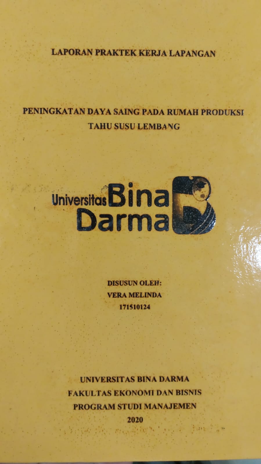 Cover PENINGKATAN DAYA SAING PADA RUMAH PRODUKSI TAHU SUSU LEMBANG / VERA MELINDA