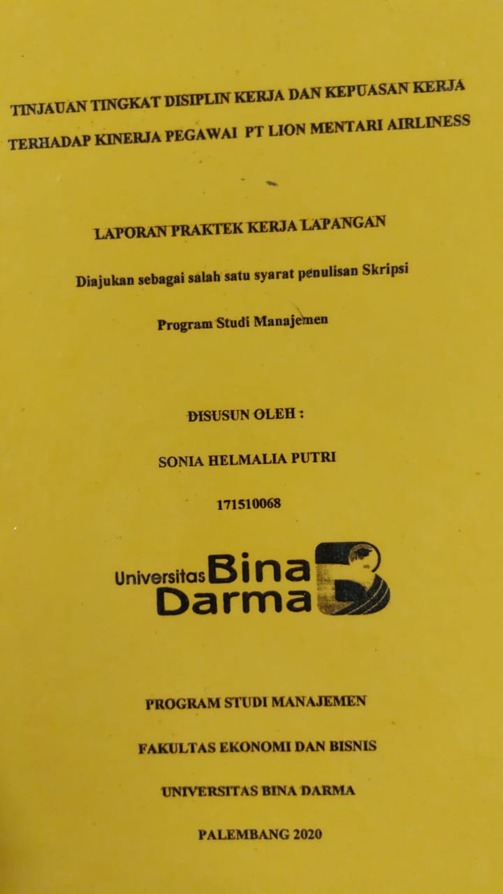 Cover TINJAUAN TINGKATAN DISIPLIN KERJA DAN KEPUASAN KERJA TERHADAP KINERJA PEGAWAI PT LION MENTARI AIRLINES / SONIA HELMALIA PUTRI