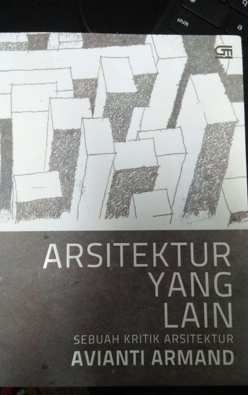 Cover ARSITEKTUR YANG LAIN :  Sebuah Kritik Arsitektur / Avianti Armand