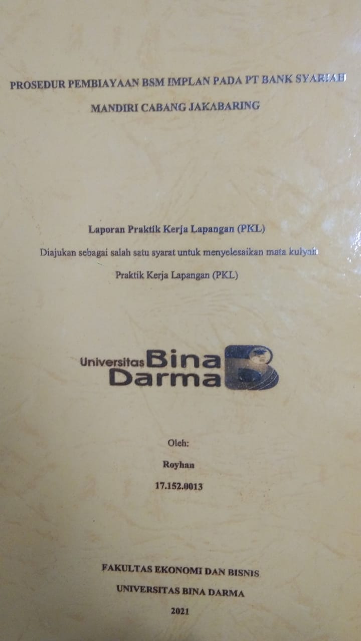 Cover PROSEDUR PEMBIAYAAN BSM IMPLAN PADA PT BANK SYARIAH MANDIRI CABANG JAKABARING / ROYHAN