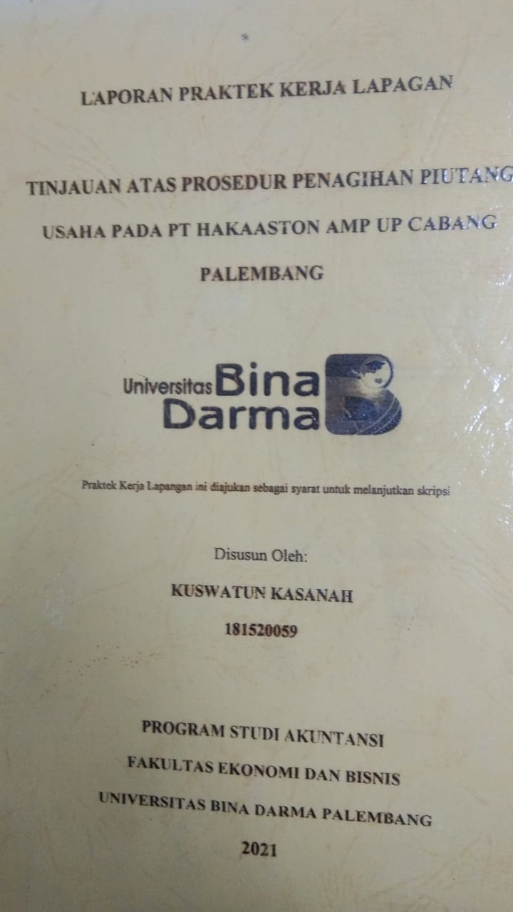 Cover TINJAUAN ATAS PROSEDUR PENAGIHAN PIUTANG USAHA PADA PT HAKAASTONE AMP UP CABANG PALEMBANG / KUSMAWATUN KASANAH