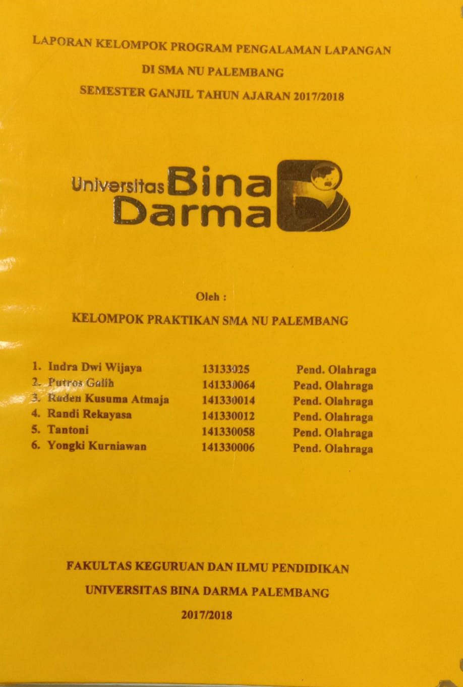 Cover LAPORAN KELOMPOK PROGRAM PENGALAMAN LAPANGAN DI SMA NU PALEMBANG SEMESTER GANJIL TAHUN AJARAN 2017/2018 / INDRA DWI WIJAYA,PUTROS GALIH, DLL