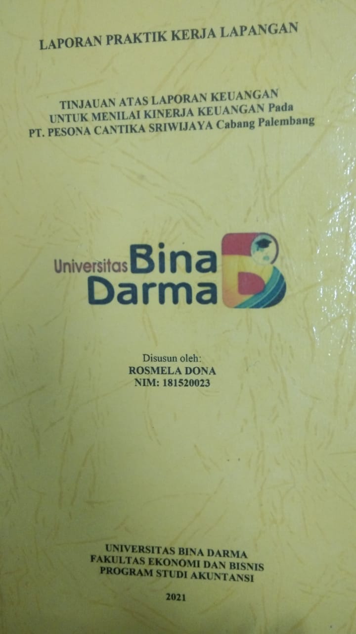 Cover TINJAUAN ATAS LAPORAN KEUANGAN UNTUK MENILAI KINERJA KEUANGAN PADA PT. PESONA CANTIKA SRIWIJAYA CABANG PALEMBANG / ROSMALA DONA