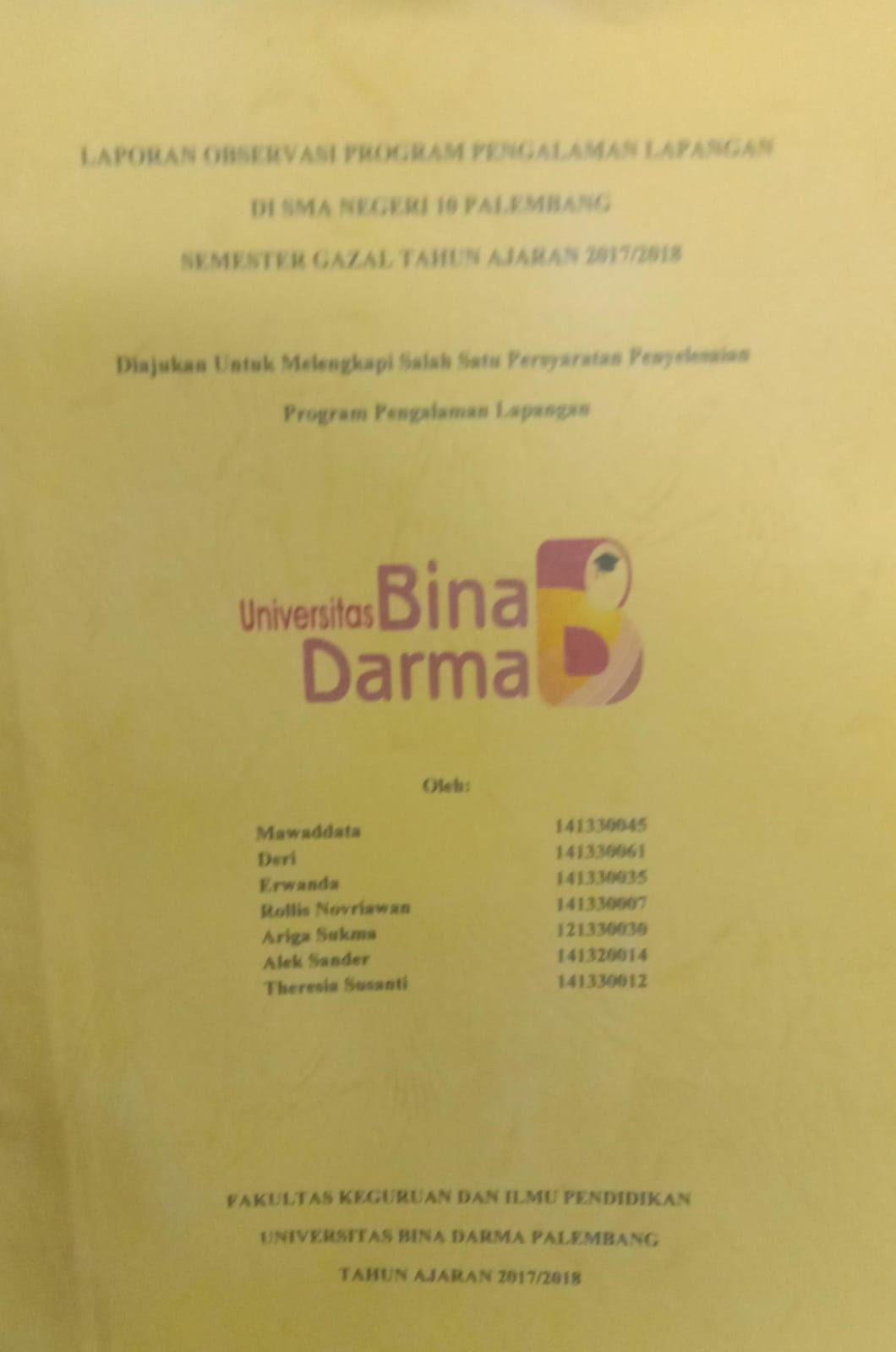 Cover LAPORAN OBSERVASI PROGRAM PENGALAMAN LAPANGAN DI SMA NEGERI 10 PALEMBANG SEMESTER GAZAL TAHUN AJARAN 2017/2018 / WAWDDATA, DERI, dkk