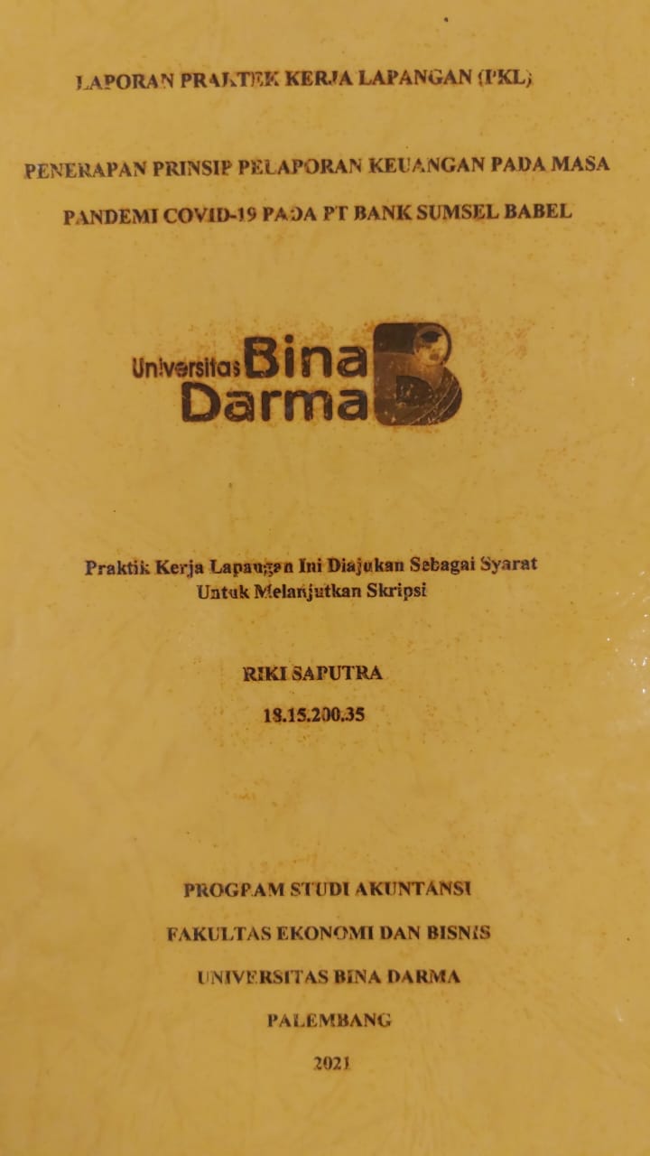 Cover PENERAPAN PRINSIP PELAPORAN KEUANGAN PADA MASA PANDEMI COVID-19 PADA PT BANK SUMSEL BABEL / RIKI SAPUTRA