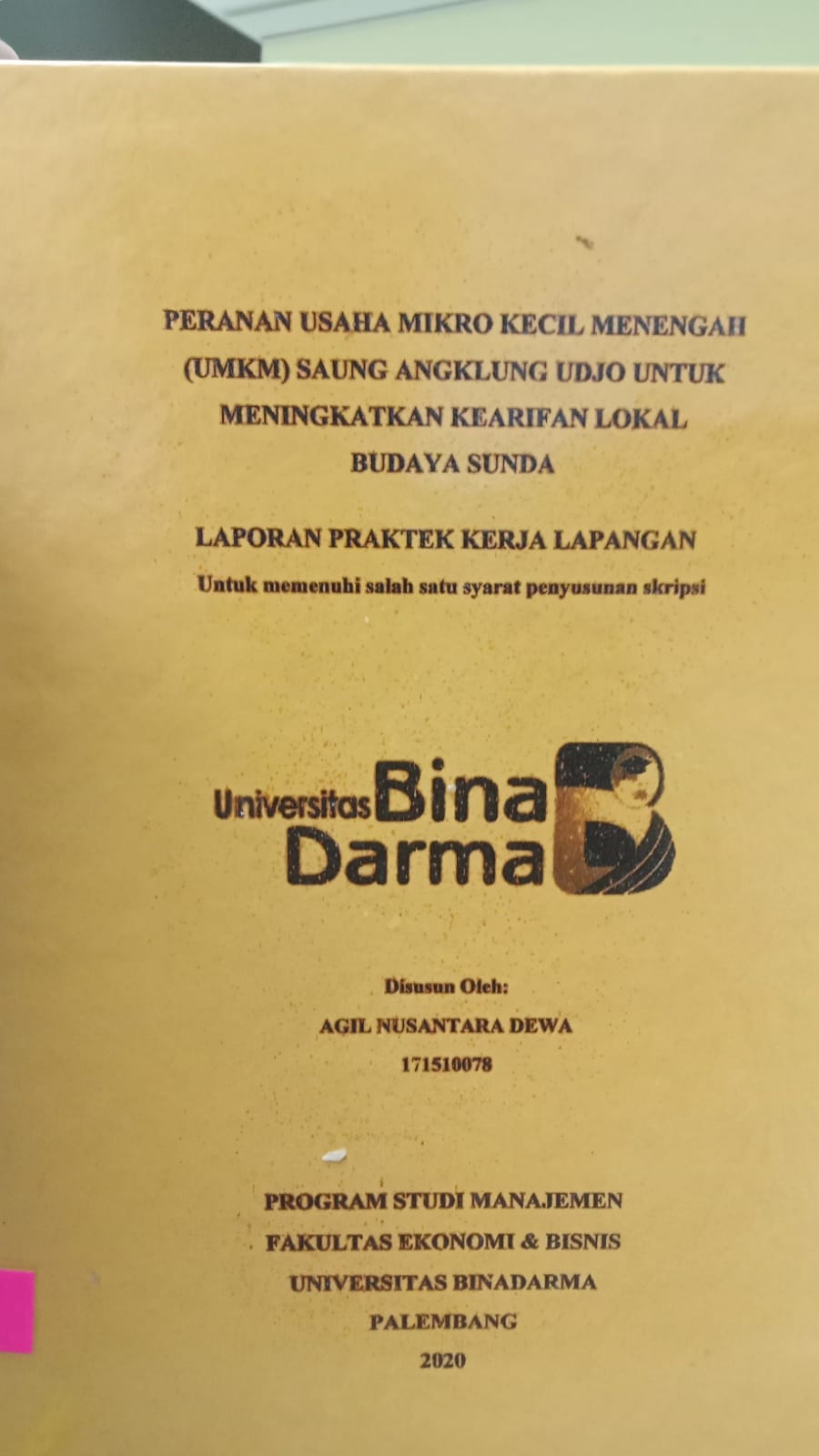 Cover PERANAN USAHA MIKRO KECIL MENENGAH (UMKM) SAUNG ANGKLUNG UDJO UNTUK MENINGKATKAN KEARIFAN LOKAL BUDAYA SUNDA / AGIL NUSANTARA DEWA